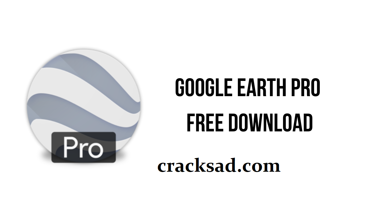 Google Earth Pro Crack